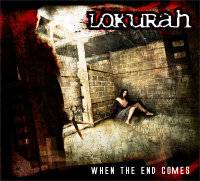 Lokurah : When the End Comes